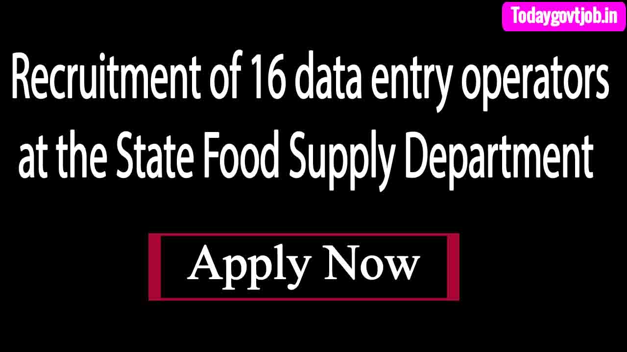 Recruitment of 16 data entry operators at the State Food Supply Department