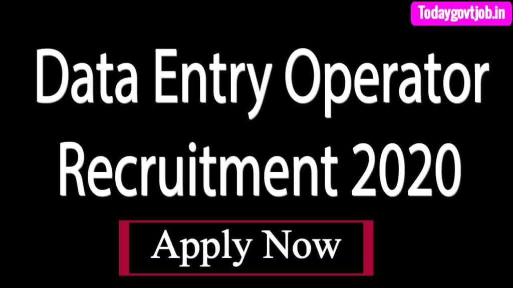Data Entry Operator Recruitment 2020