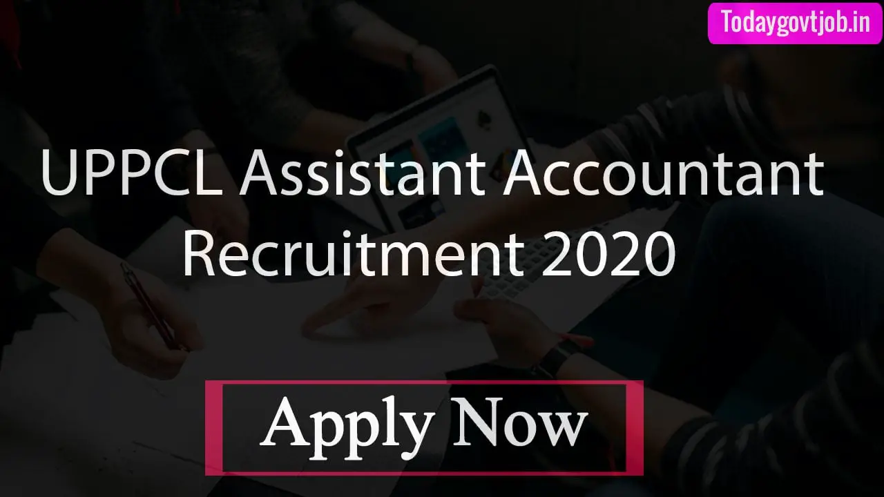 UPPCL Assistant Accountant Recruitment 2020