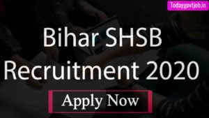 Bihar SHSB Recruitment 2020