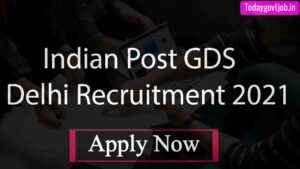 Indian Post GDS Delhi Recruitment 2021