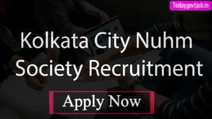 Kolkata City Nuhm Society Recruitment 2021