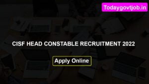 CISF Head Constable Recruitment 2022