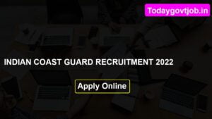 Indian Coast Guard Various Recruitment 2022
