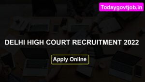 Delhi High Court Judicial Service Recruitment 2022