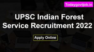 UPSC Indian Forest Service Recruitment 2022