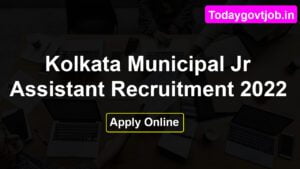 Kolkata Municipal Jr Assistant Recruitment 2022