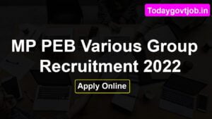 MP PEB Various Group Recruitment 2022