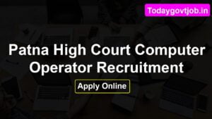 Patna High Court Computer Operator Recruitment