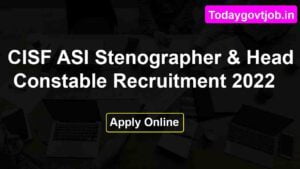 CISF ASI Stenographer & Head Constable Recruitment 2022