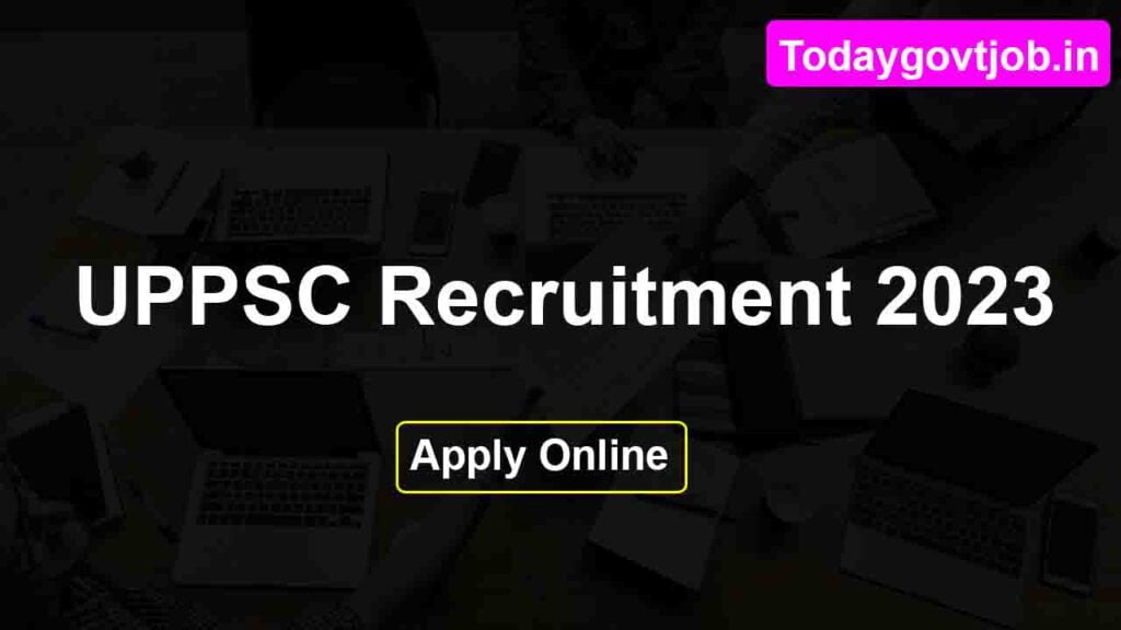 UPPSC Recruitment 2023