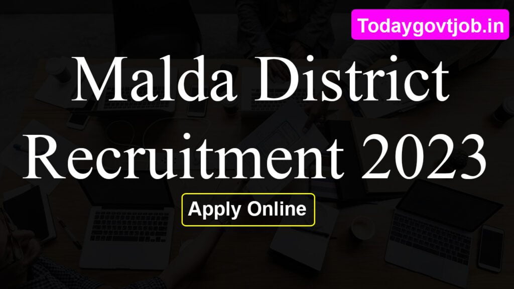 CMOH Malda District Recruitment 2023
