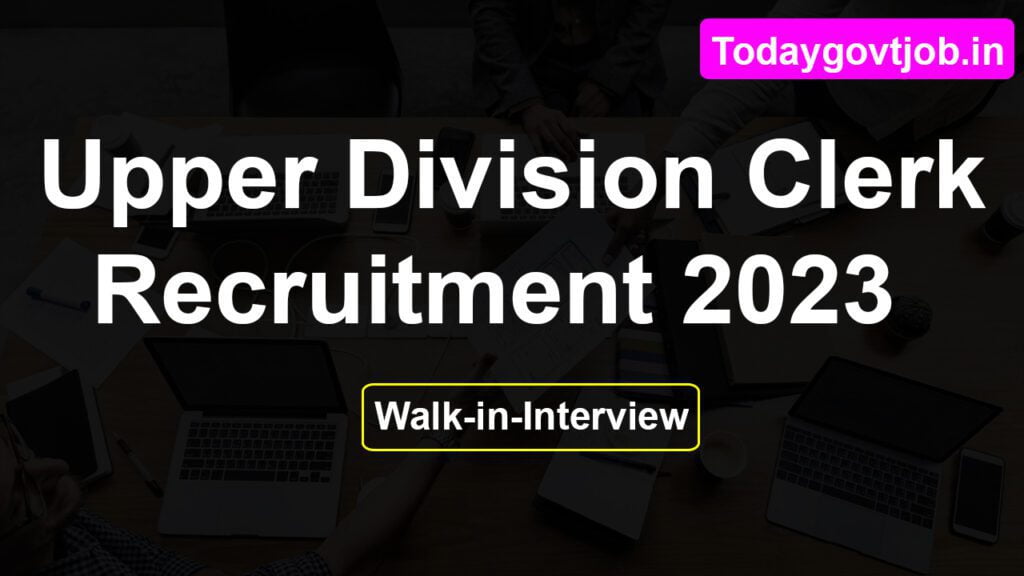 UDC Recruitment 2023 | Upper Division Clerk Recruitment 1 Upper Division Clerk