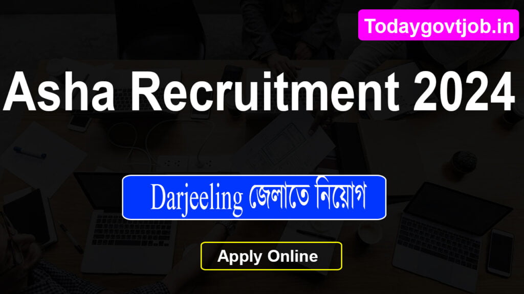 Asha Recruitment 2024 - Darjeeling