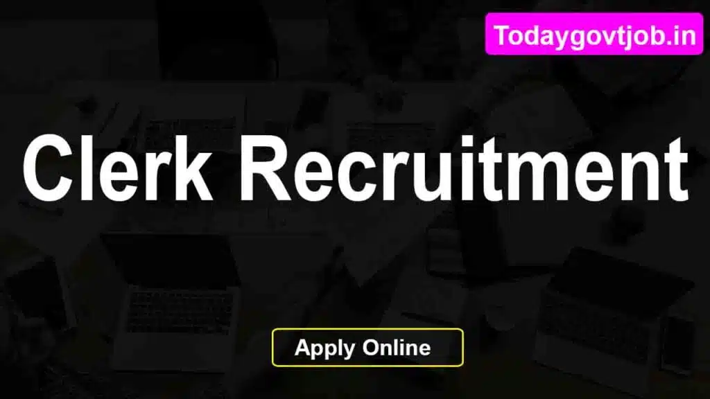 Clerk Recruitment 2024 - Walk-in-interview 1 Clerk Recruitment 2024