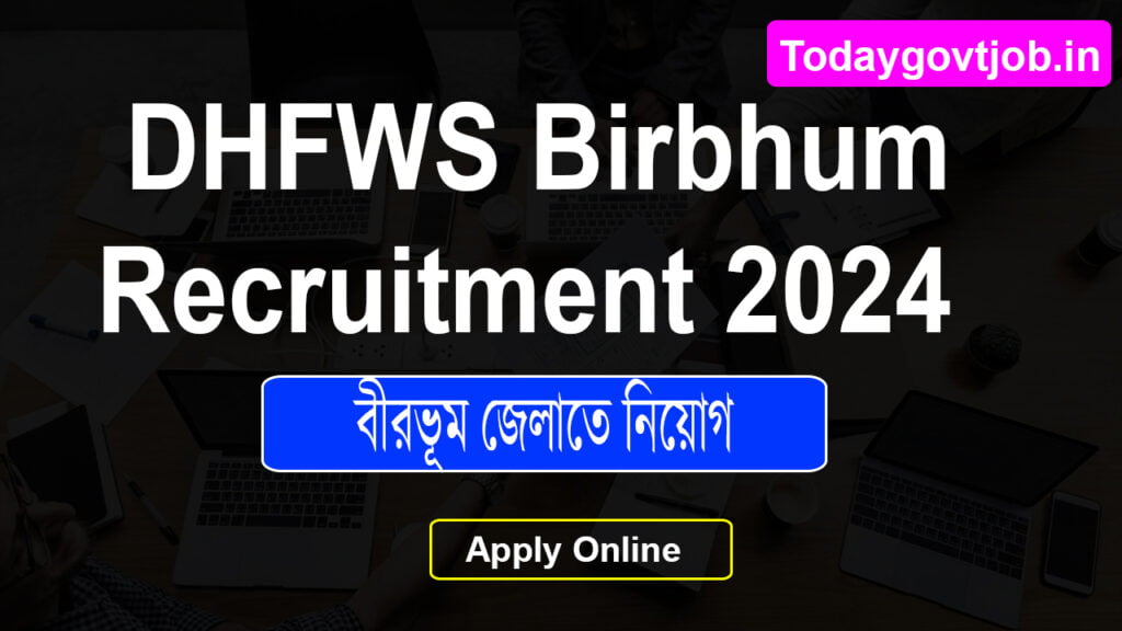 DHFWS Birbhum Recruitment 2024