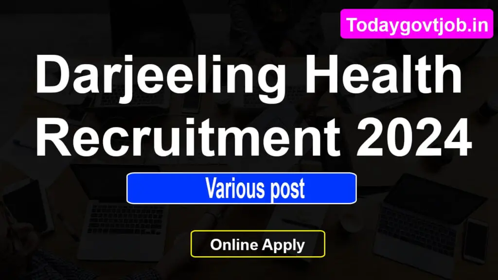 Darjeeling District Health recruitment 2024