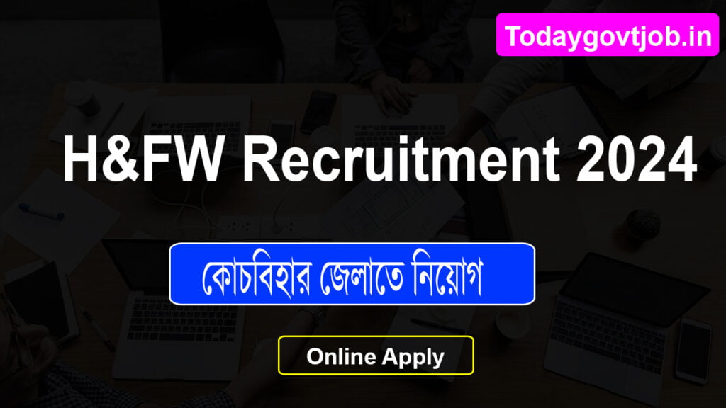 H&FW Recruitment 2024